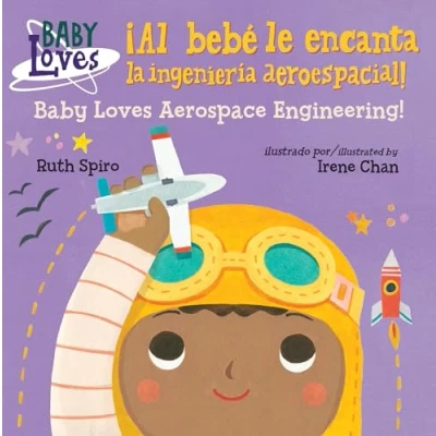 Imagen de ¡Al bebé le encanta la ingeniería aeroespacial! / Baby Loves Aerospace Engineering! (Baby Science)