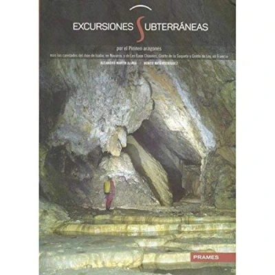 Imagen de Excursiones subterráneas por el Pirineo aragonés (MANUALES PRAMES)