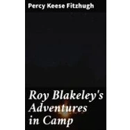 Imagen de Roy Blakeleys Adventures In Camp (ebook)