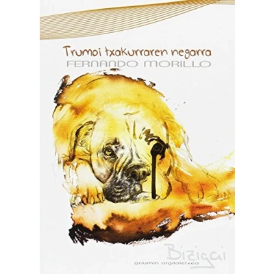 Imagen de Trumoi txakurraren negarra: 3 (Bizigai)