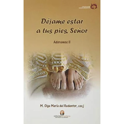 Imagen de Déjame Estar a tus pies, Señor: Adoremos II: 7 (Zarza Ardiente)