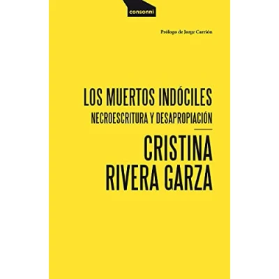 Imagen de Los muertos indóciles: Necroescritura y desapropiación: 21 (PAPER)