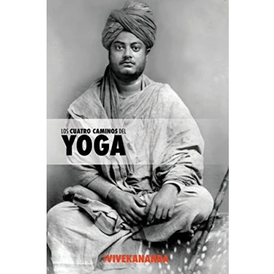 Imagen de Los Cuatro Caminos del Yoga: Jnana Yoga, Raja Karma Bhakti Yoga