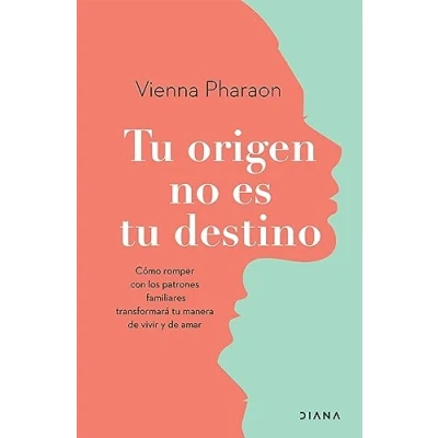 Imagen de tu origen no es destino: Cómo romper con los patrones familiares transformará manera de vivir y amar (Autoconocimiento)