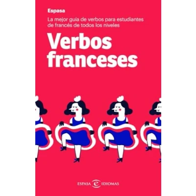 Imagen de verbos franceses: La mejor guía de para estudiantes francés todos los niveles (Espasa Idiomas)