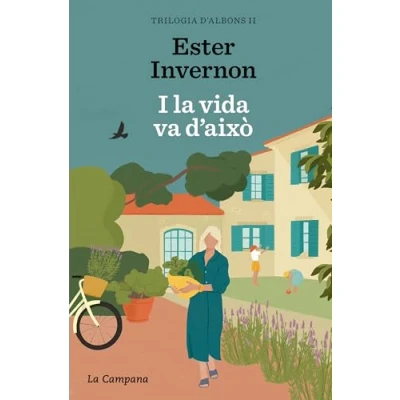 Imagen de I la vida va d&#039;això (Trilogia d&#039;Albons 2) (Narrativa Catalana)