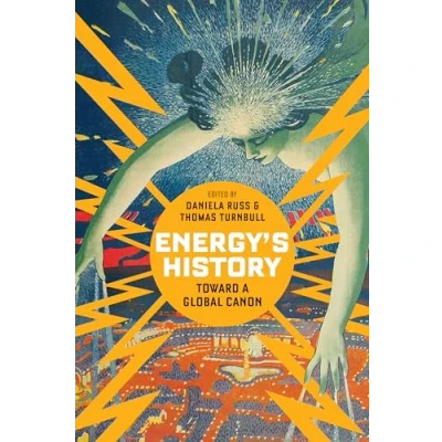 Imagen de Energy&#039;s History: Toward a Global Canon