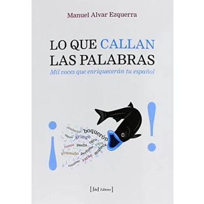 Imagen de Lo que Callan Las Palabras: mil voces enriquecerán tu español (NARRATIVA/NO FICCION)