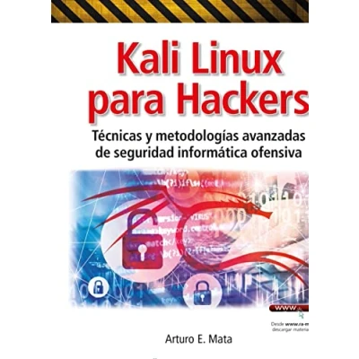Imagen de Kali Linux para Hackers: Tecnicas y metodolog&quot;as avanzadas de seguridad informÿtica ofensiva: 10 (Seguridad informática)