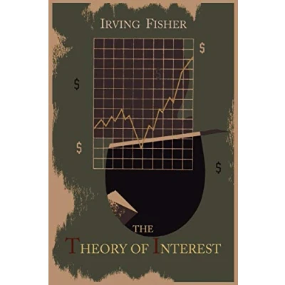 Imagen de The theory of interest as determined by impatience to spend income and opportunity invest it