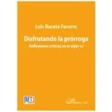 Imagen de Disfrutando La Prorroga. Reflexiones Criticas En El Siglo Xxi