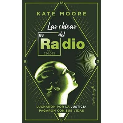 Imagen de Las chicas del radio: Lucharon por la justicia. Pagaron con sus vidas. (ENSAYO)