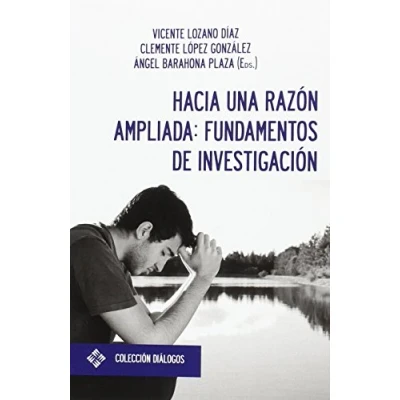 Imagen de Hacia una razón ampliada: fundamentos de investigación