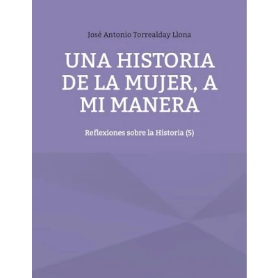 Imagen de Una Historia De La Mujer A Mi Manera