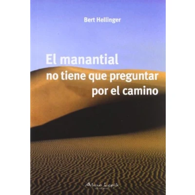 Imagen de el manantial no tiene que preguntar por camino (CONCIENCIA Y EMOCION)