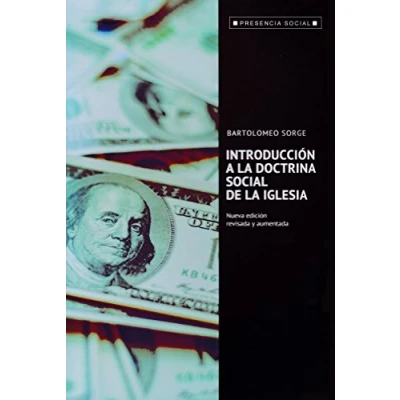 Imagen de Introducción a la doctrina social de Iglesia: Nueva edición revisada y aumentada: 47 (Presencia Social)