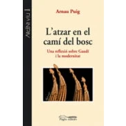 Imagen de Latzar En El Cami Del Bosc: Una Reflexio Sobre Gaudi I La Modern Itat