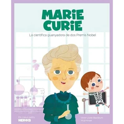 Imagen de Marie Curie: La científica guanyadora de dos premis Nobel (Els meus petits herois): 8
