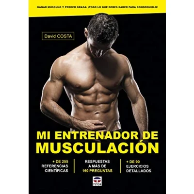 Imagen de MI ENTRENADOR DE MUSCULACIÓN: Ganar músculo y perder grasa: ¡Todo lo que necesitas saber para conseguirlo! (EN FORMA)