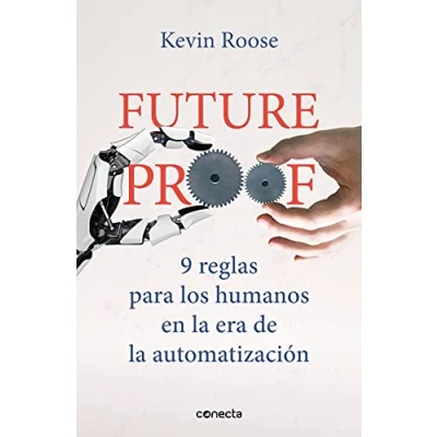 Imagen de Futureproof. 9 reglas para los humanos en la era de automatización (Conecta)