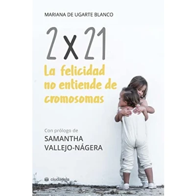 Imagen de 2x21. La felicidad no entiende de cromosomas (Ciudadela)