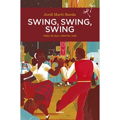Imagen de swing, swing: Vides de jazz, rebel·lia i ball: 57 (Sembra Llibres)