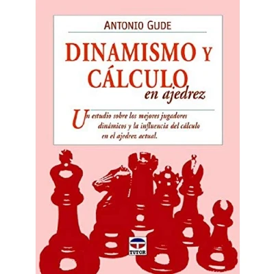 Imagen de DINAMISMO Y CÁLCULO EN AJEDREZ