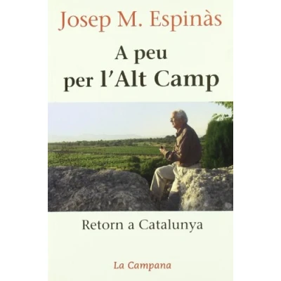 Imagen de a peu per l&#039;Alt Camp: Retorn Catalunya (Divulgació)
