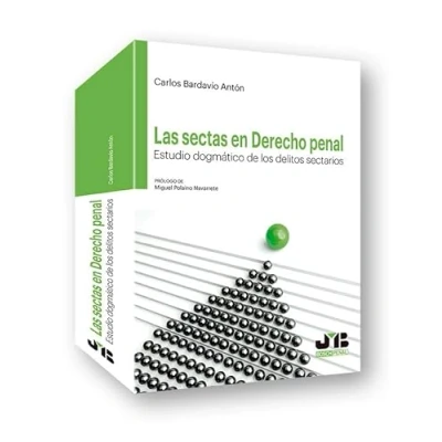 Imagen de Las sectas en Derecho penal: Estudio dogmático de los delitos sectarios (Colección Penal J.M. Bosch Editor)