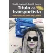 Imagen de Manual de competencia profesional transporte. Título transportista: Cómo obtenerlo con el mínimo tiempo y esfuerzo: 0 (Gestión del transporte)