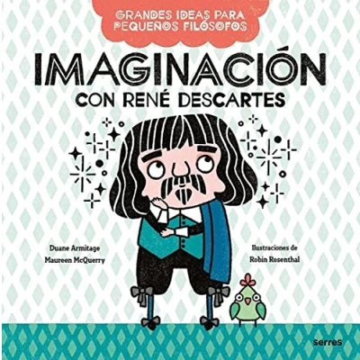 Imagen de Imaginación con René Descartes (Grandes ideas para pequeños filósofos) (Serres)
