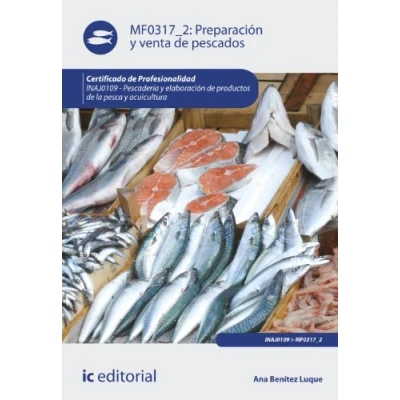 Imagen de Preparación y venta de pescados. INAJ0109 Pescadería elaboración productos la pesca acuicultura (SIN COLECCION)