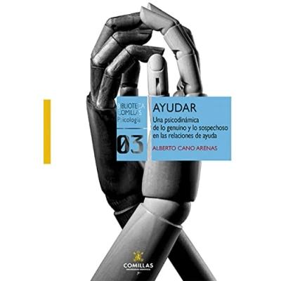 Imagen de Ayudar: Una Psicodinamica De Lo Genuino Y Sospechoso En Las Relacio