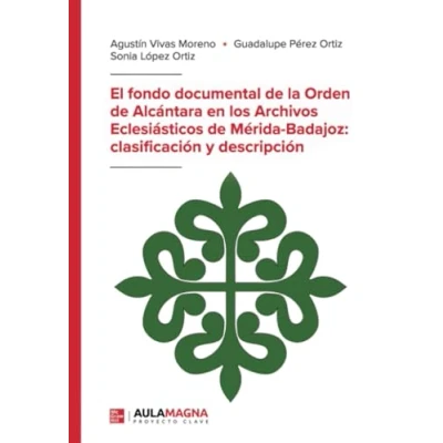 Imagen de El Fondo Documental De La Orden Alcántara En Los Archivos Ecle Siás