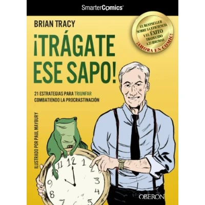 Imagen de ¡Trágate ese sapo! 21 estrategias para TRIUNFAR combatiendo la procrastinación (Libros singulares)