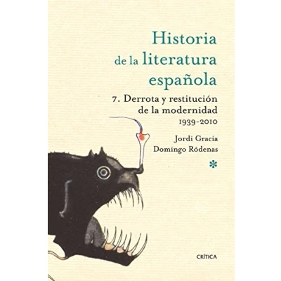 Imagen de Derrota y restitución de la modernidad. 1939 2010: Historia Literatura española 7 (Historia Española)