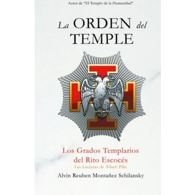Imagen de la Orden del Temple: Los Grados Templarios Rito Escocés de Masonería