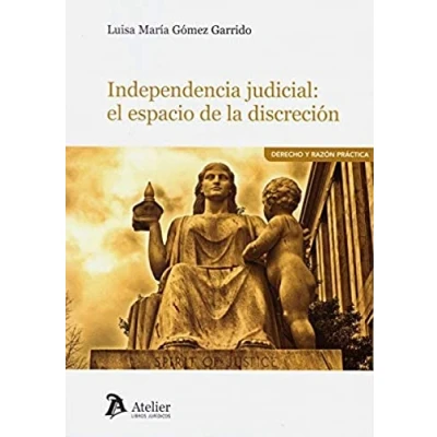 Imagen de Independencia judicial: el espacio de la discreción (DERECHO Y RAZON PRACTICA)