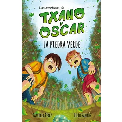 Imagen de Txano y Óscar 1 La piedra verde: Libros de aventuras misterio para niños (7 12 años) (Las Óscar)