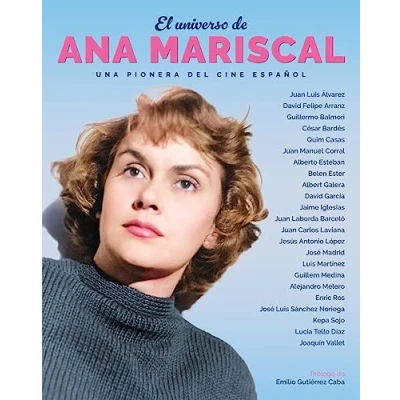Imagen de EL UNIVERSO DE ANA MARISCAL. UNA PIONERA DEL CINE ESPAÑOL