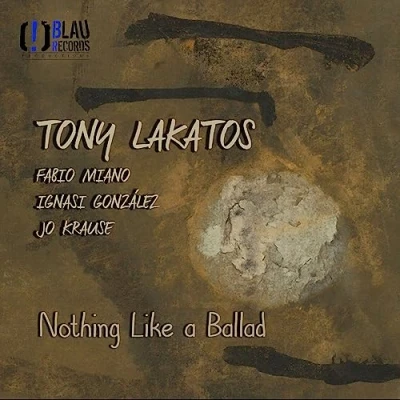 Imagen de Nothing Like A Ballad Tony Lakatos