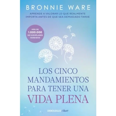 Imagen de Los cinco mandamientos para tener una vida plena: ¿De qué no deberías arrepentirte nunca? (Clave)