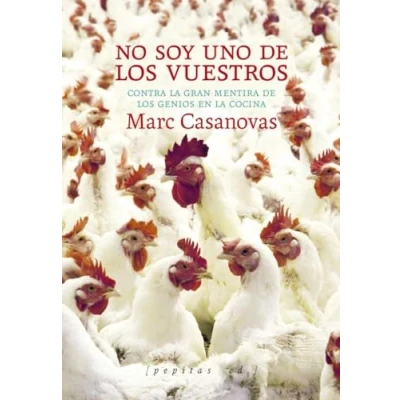 Imagen de No soy uno de los vuestros: Contra la gran mentira genios en cocina: 80 (NoFicción)