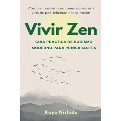 Imagen de Vivir Zen: budismo para principiantes: Guia practica de moderno