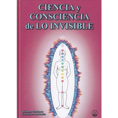 Imagen de Ciencia y consciencia de lo invisible (SIN COLECCION)