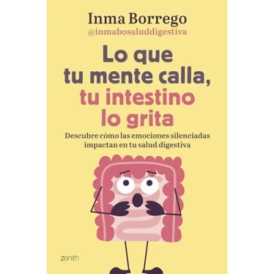Imagen de Lo Que Tu Mente Calla Intestino Grita Inmaculada Borrego (autor)