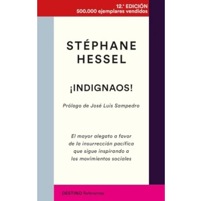 Imagen de ¡Indignaos!: El mayor alegato a favor de la insurrección pacífica que sigue inspirando los movimientos sociales (Referentes)