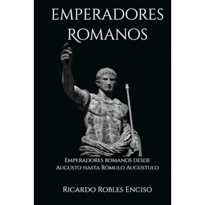 Imagen de Emperadores Romanos: romanos desde Augusto hasta Rómulo Augústulo