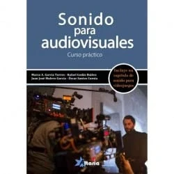 Imagen de SONIDO PARA AUDIOVISUALES: CURSO PRÁCTICO (SIN COLECCION)