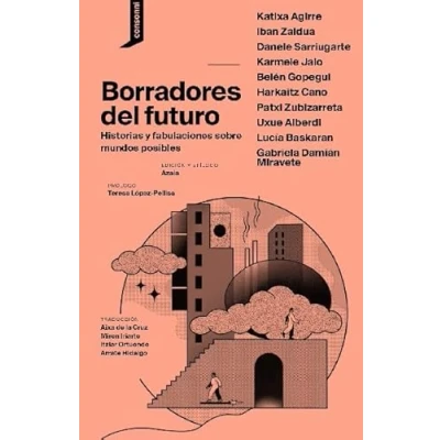 Imagen de Borradores DEL futuro: Historias y fabulaciones sobre mundos posibles: 30 (EL ORIGEN MUNDO)